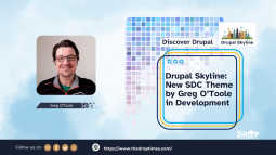 Drupal Skyline: New SDC Theme by Greg O’Toole in Development