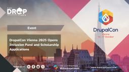 DrupalCon Vienna 2025 Opens Inclusion Fund and Scholarship Applications