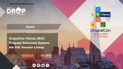 DrupalCon Vienna 2025 Program Released: Explore the Session Lineup