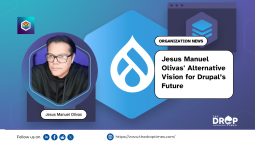 Jesus Manuel Olivas' Alternative Vision for Drupal’s Future