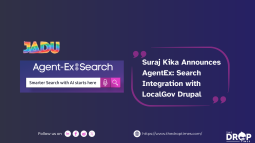 Suraj Kika Announces AgentEx: Search Integration with LocalGov Drupal