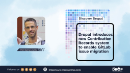Drupal Introduces New Contribution Records System to Enable GitLab Issue Migration