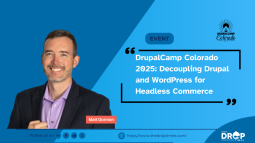 DrupalCamp Colorado 2025: Decoupling Drupal and WordPress for Headless Commerce
