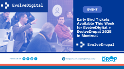 Early Bird Tickets Available This Week for EvolveDigital + EvolveDrupal 2025 in Montreal