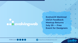 EvolveUX Montreal UX/UI Feedback Meetup Returns July 29 — Free Event for Designers