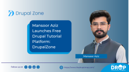 Mansoor Aziz Launches Free Drupal Tutorial Platform: DrupalZone