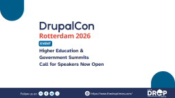 DrupalCon Rotterdam 2026 Opens Calls for Higher Education and Government Summit Sessions