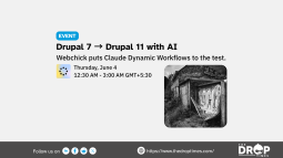 Drupal AI Learners Club to Test AI-Assisted Drupal 7 Migration Live