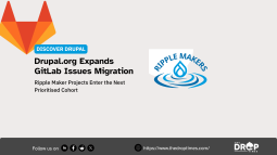 Drupal.org Starts Migrating Ripple Maker-Maintained Projects to GitLab Issues