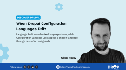 Gábor Hojtsy Introduces Two Drupal Modules for Configuration Language Drift