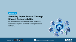Six Banks Fund OSERA's Shared Open-Source Security Fixes