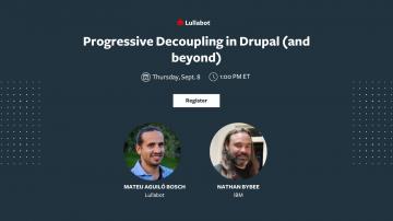 Progressive Decoupling in Drupal (and Beyond)