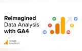 Reimagined Data Analysis with GA4