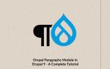 Drupal Paragraphs Module in Drupal 9 - A Complete Tutorial