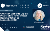 Christoph Weber to Explore Private LLMs for Technical Documentation at LagoonCon 2024