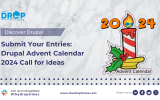 Submit Your Entries: Drupal Advent Calendar 2024 Call for Ideas