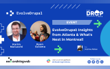 EvolveDrupal: Insights from Atlanta & What's Next in Montreal!