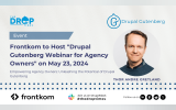 Frontkom to Host "Drupal Gutenberg Webinar for Agency Owners" on May 23, 2024