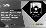 DrupalCamp Asheville 2024 to Offer Laravel Training for Drupal Developers