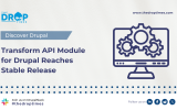 Transform API Module for Drupal Reaches Stable Release