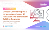 Drupal Gutenberg v4.0 to Introduce Major UI Refractor and Enhanced Editing Features