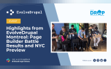 Highlights from EvolveDrupal Montreal: Page Builder Battle Results and NYC Preview