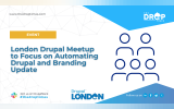 London Drupal Meetup to Focus on Automating Drupal and Branding Update