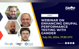 webinar announcement: Revolutionizing Performance Testing in Drupal with Gander on July 2, 2024, at 17:30 UTC 