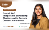 Drupal RAG Integration: Enhancing Chatbots with Custom Content Awareness