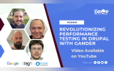 Revolutionizing Performance Testing in Drupal with Gander: Webinar Recording Available on YouTube