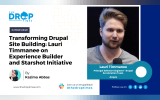 Transforming Drupal Site Building: Lauri Timmanee on Experience Builder and Starshot Initiative | Drupal XB’s Role in Simplifying Site Launches and Enhancing UX