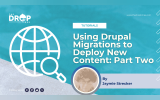 Using Drupal Migrations to Deploy New Content
