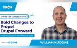 Bold Changes to Propel Drupal Forward: Will Huggins