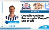 CodeLift Webinar: Preparing for Drupal 7 End of Life
