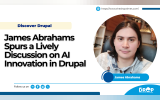 James Abrahams Spurs a Lively Discussion on AI Innovation in Drupal