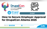 How to Secure Employer Approval for DrupalCon Atlanta 2025