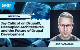 Jay Callicot on DrupalX, Decoupled Architectures, and the Future of Drupal Development