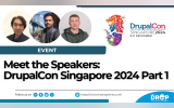 Meet the Speakers:  DrupalCon Singapore 2024 Part 1