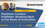 Pantheon Content Publisher: Working Back to the Roots of Innovation 