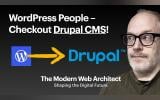 Drupal CMS for WordPress Developers explained!