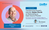 Transforming Drupal’s Identity: Shawn Perritt on Rebranding an Open-Source Pioneer How Drupal’s new brand strategy bridges its revolutionary roots and a forward-thinking future