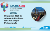 DrupalCon 2025 in Atlanta A Key Event for Local Drupal Professionals