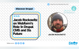 Jacob Rockowitz on Webform’s Role in Drupal CMS and Its Future