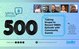 Talking Drupal to Record 500th Episode with Community Guests
