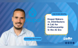 Drupal Makers vs. Distributors: A Call for Craftsmanship in the AI Era