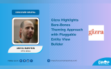 Gizra Highlights  Bare-Bones Theming Approach with  Pluggable Entity View Builder