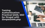 Implementing SAML SSO in Drupal Using SimpleSAMLphp