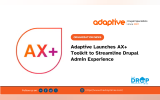 Adaptive Launches AX+ Toolkit to Streamline Drupal Admin Experience