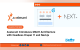 Axelerant Introduces MACH Architecture with Headless Drupal 11 and Next.js