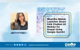 Bhumika Madan Launches Smart FAQ Chatbot AI Module for Drupal Using Google Gemini